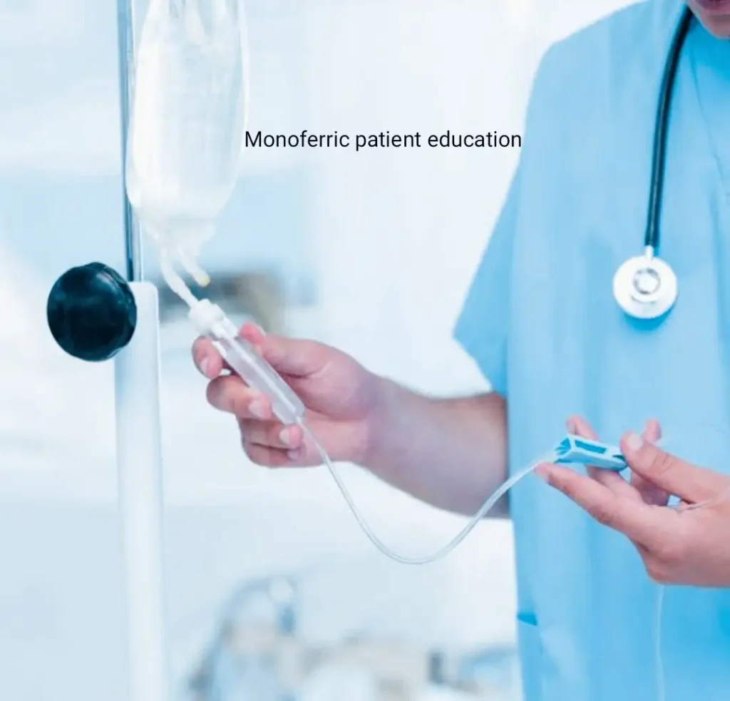 Monoferric patient education