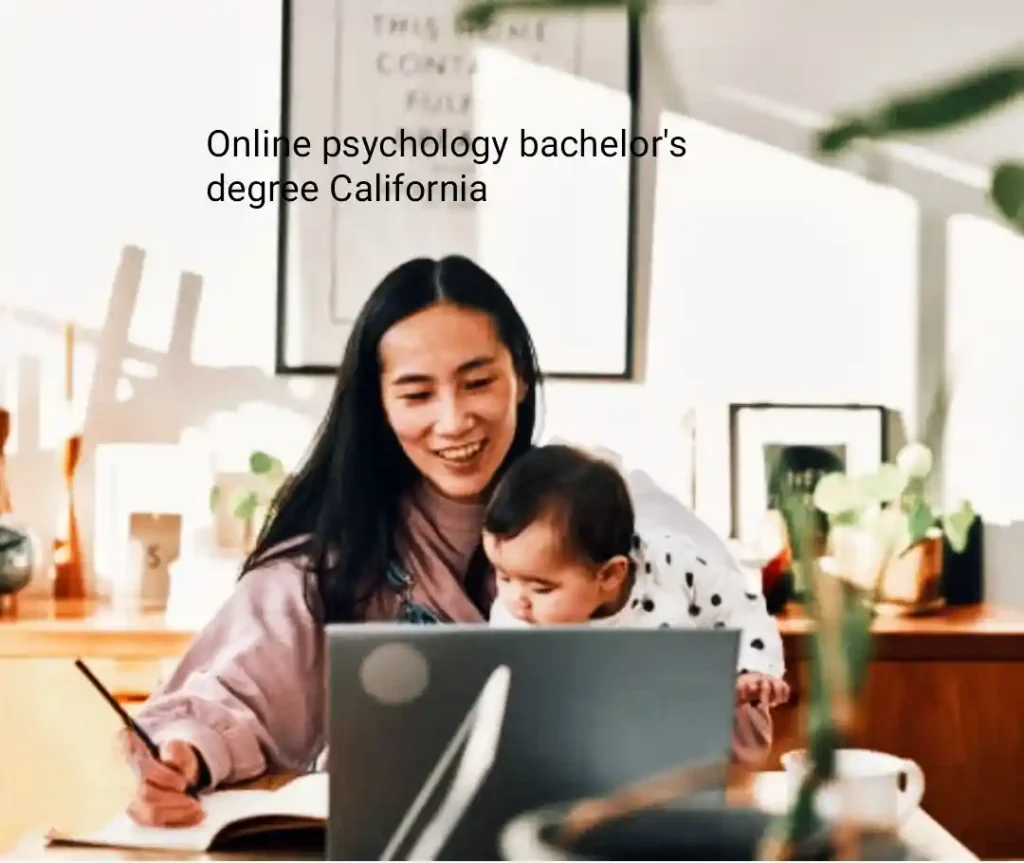 Online psychology bachelor's degree California 